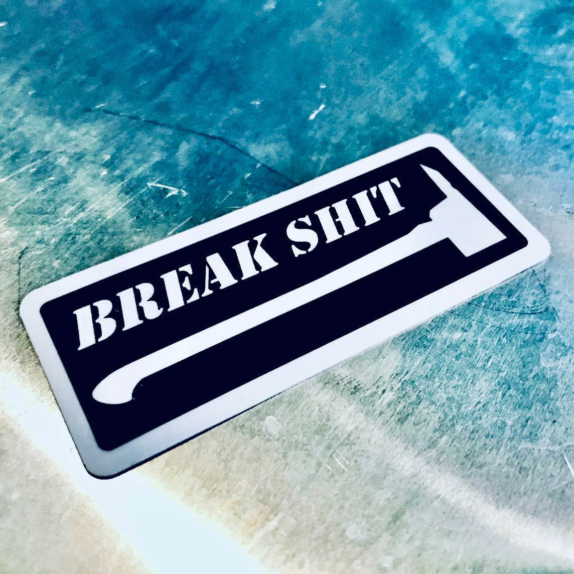 BREAK SHIT Helmet/Tool Sticker