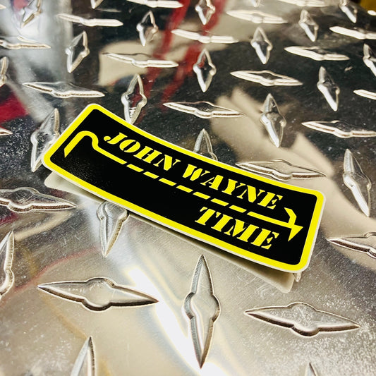 JOHN WAYNE TIME Helmet/Tool Sticker