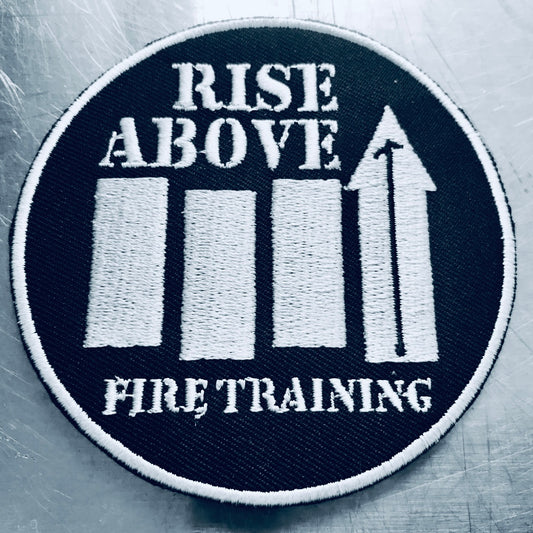 RISE ABOVE FIRE TRAINING Patch