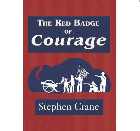THE RED BADGE OF COURAGE by Stephen Crane